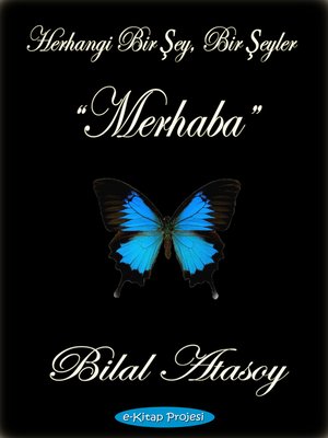 cover image of Herhangi Bir Şey, Bir Şeyler 'Merhaba'
